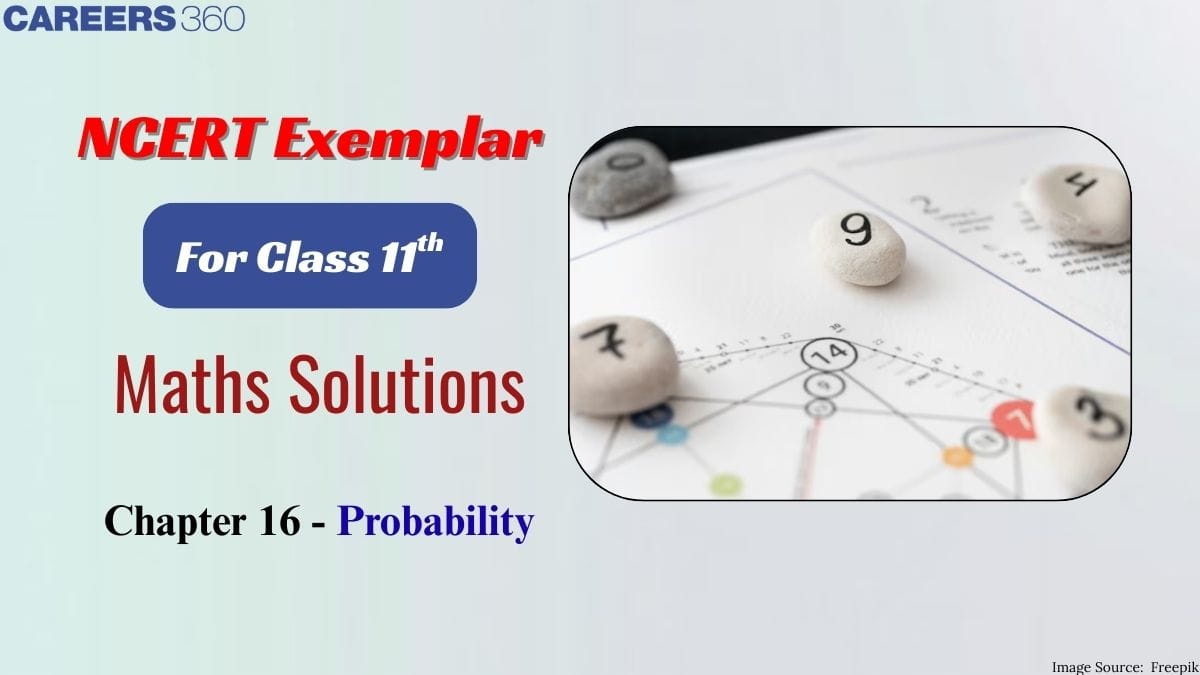 NCERT Exemplar Class 11 Maths Solutions Chapter 16 Probability